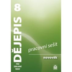 Veronika Válková: Dějepis 8 pro základní školy Novověk Pracovní sešit