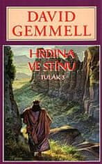 David Gemmell: Hrdina ve stínu