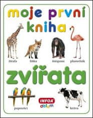 Kolektiv autorů: Moje první kniha Zvířata