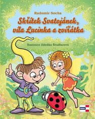 Radomír Socha: Skřítek Svatojánek, víla Lucinka a zvířátka