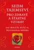 don Miguel Ruiz Jr.: Sedm tajemství pro zdravé a šťastné vztahy