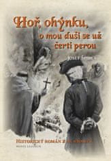 Josef Špidla: Hoř, ohýnku, o mou duši se už čerti perou - Historický román z 18. století