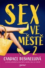 Candace Bushnellová: Sex ve městě II.