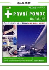 Sandra Roberts: První pomoc na palubě - Praktické rady, jak zvládnout první pomoc na moři