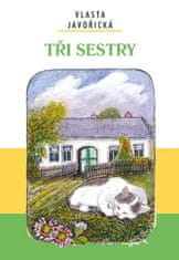 Vlasta Javořická: Tři sestry