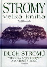 Fred Hageneder: Stromy velká kniha - Duch stromů