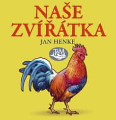 Jan Henke: Naše zvířátka