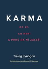 Traleg Kjabgon: Karma - Co je, co není a proč na ní záleží