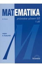 Blanka Běhounková: Matematika - Průvodce učivem SŠ 1. díl