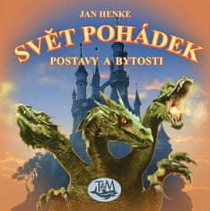 Jan Henke: Svět pohádek - Postavy a bytosti