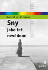 Robert A. Johnson: Sny jako řeč nevědomí