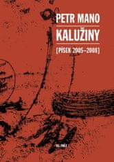 Petr Mano: Kalužiny - (Písek 2005-2008)