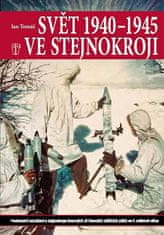 Jan Tomášek: Svět 1940 - 1945 ve stejnokroji