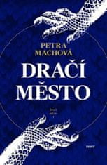 Petra Machová: Dračí město