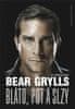 Bear Grylls: Bláto, pot a slzy