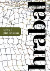 Bohumil Hrabal: Spisy 6 - Publicistika