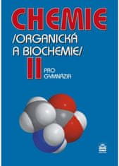 Karel Kolář: Chemie pro gymnázia II. (Organická a biochemie)