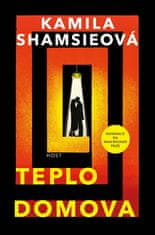 Kamila Shamsie: Teplo domova