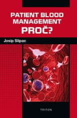 Josip Slipac: Patient blood management - PROČ?