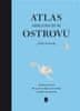 Judith Schalansky: Atlas odlehlých ostrovů - Padesát ostrovů, které jsem nikdy nenavštívila a nikdy nenavštívím