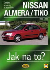 Peter T. Gill: Nissan Almera/Tino - Údržba a opravy automobilů č.106