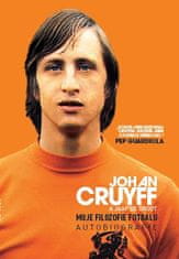 Johan Cruyff: Johan Cruyff Moje filozofie fotbalu - Autobiografie