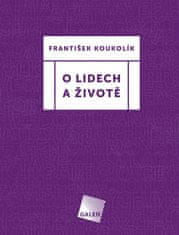 František Koukolík: O lidech a životě