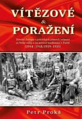 Petr Prokš: Vítězové a poražení 1914-1920