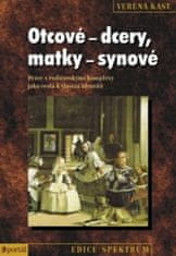 Verena Kast: Otcové - dcery, matky - synové - Práce s rodičovskými komplexy jako cesta k vlastní identitě