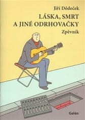 Jiří Dědeček: Láska, smrt a jiné odrhovačky