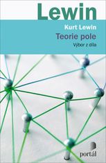 Kurt Lewin: Teorie pole - Výbor z díla