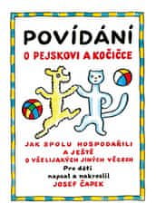 Josef Čapek: Povídání o pejskovi a kočičce