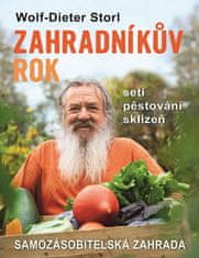 Wolf-Dieter Storl: Zahradníkův rok - Samozásobitelská zahrada