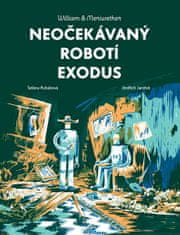 Taťána Rubášová: William &amp; Meriwether 2 - Neočekávaný robotí exodus