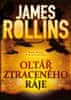 James Rollins: Oltář ztraceného ráje