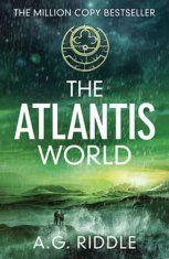 A.G. Riddle: The Atlantis World