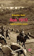 Branislav Nušić: Rok 1915 - tragedie jednoho národa