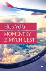 Elias Vella: Momentky z mých cest