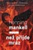 Henning Mankell: Než přijde mráz