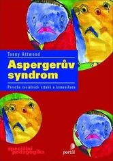 Tony Attwood: Aspergerov syndróm - Porucha sociálních vztahů a komunikace