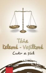 Táňa Keleová-Vasilková: Cukr a sůl