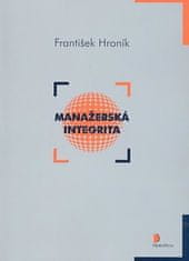 František Hroník: Manažerská integrita