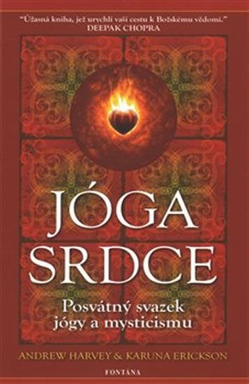 Andrew Harwey: Jóga srdce - Posvátný svazek jógy a mysticismu