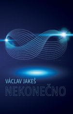 Václav Jakeš: Nekonečno