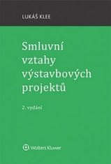 Lukáš Klee: Smluvní vztahy výstavbových projektů