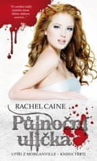 Rachel Caine: Půlnoční ulička - Upíři z Morganville 3