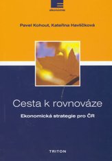 Pavel Kohout: Cesta k rovnováze - Ekonomická strategie pro ČR