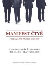 Stanislav Balík: Manifest čtyř - program pro přátele svobody