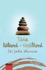 Táňa Keleová-Vasilková: Jsi jako slunce