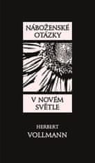 Herbert Vollmann: Náboženské otázky v novém světle